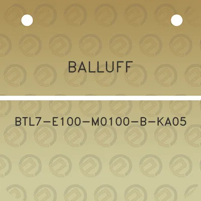 balluff-btl7-e100-m0100-b-ka05