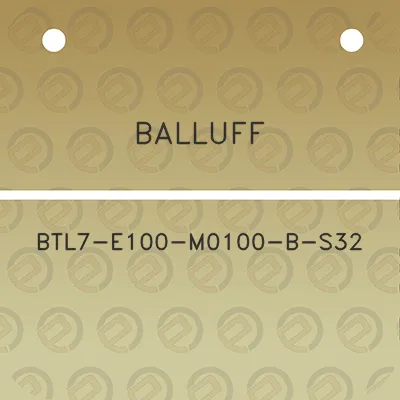 balluff-btl7-e100-m0100-b-s32