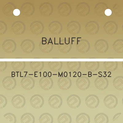 balluff-btl7-e100-m0120-b-s32