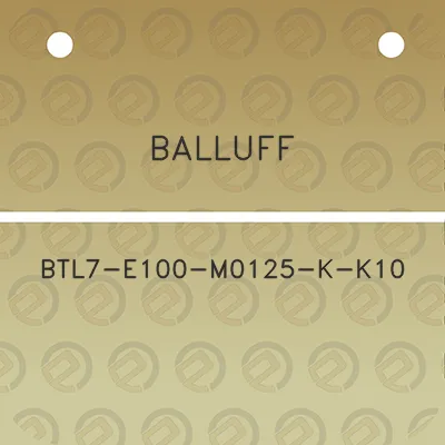 balluff-btl7-e100-m0125-k-k10