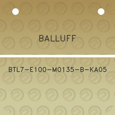 balluff-btl7-e100-m0135-b-ka05