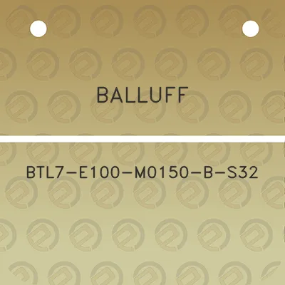 balluff-btl7-e100-m0150-b-s32