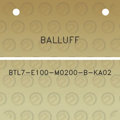 balluff-btl7-e100-m0200-b-ka02