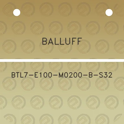 balluff-btl7-e100-m0200-b-s32