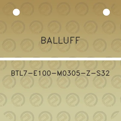 balluff-btl7-e100-m0305-z-s32