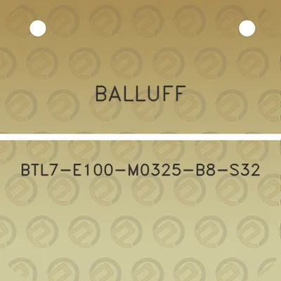 balluff-btl7-e100-m0325-b8-s32