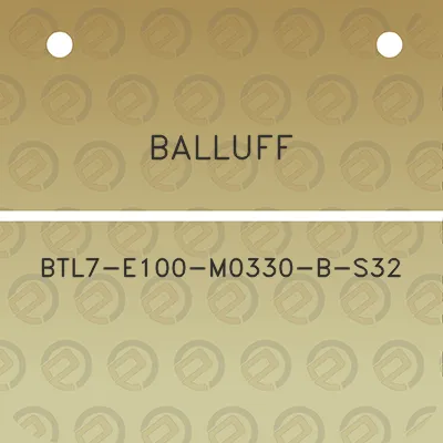 balluff-btl7-e100-m0330-b-s32