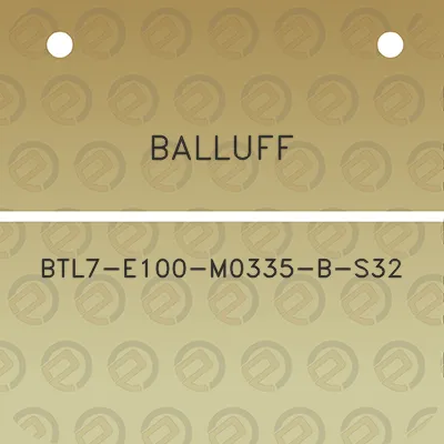 balluff-btl7-e100-m0335-b-s32