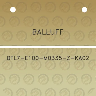 balluff-btl7-e100-m0335-z-ka02