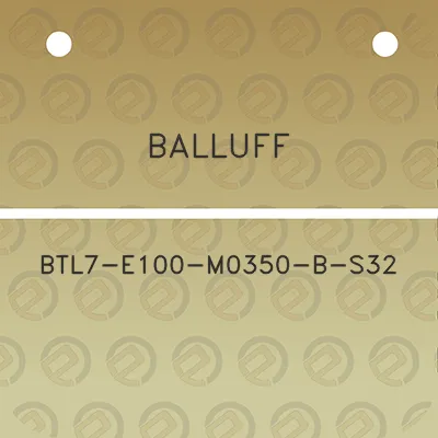 balluff-btl7-e100-m0350-b-s32