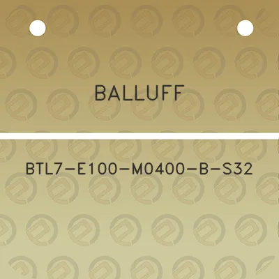 balluff-btl7-e100-m0400-b-s32