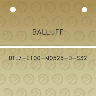 balluff-btl7-e100-m0525-b-s32