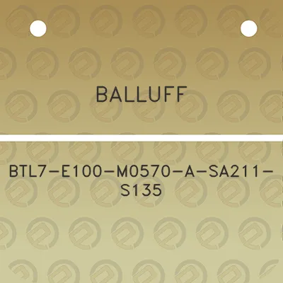 balluff-btl7-e100-m0570-a-sa211-s135