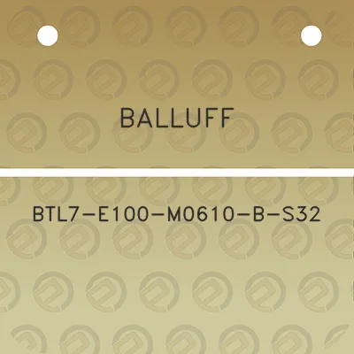 balluff-btl7-e100-m0610-b-s32