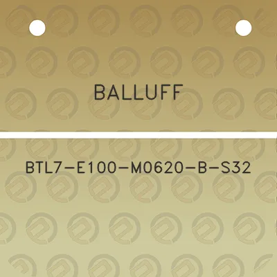 balluff-btl7-e100-m0620-b-s32