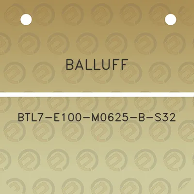 balluff-btl7-e100-m0625-b-s32