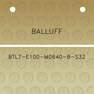 balluff-btl7-e100-m0640-b-s32