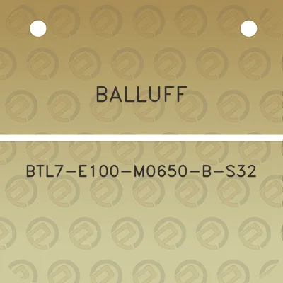 balluff-btl7-e100-m0650-b-s32