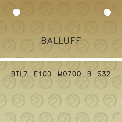 balluff-btl7-e100-m0700-b-s32