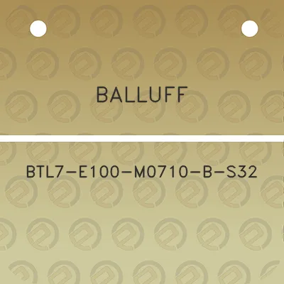 balluff-btl7-e100-m0710-b-s32