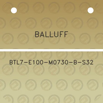 balluff-btl7-e100-m0730-b-s32