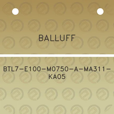 balluff-btl7-e100-m0750-a-ma311-ka05