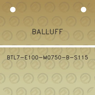 balluff-btl7-e100-m0750-b-s115