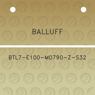 balluff-btl7-e100-m0790-z-s32