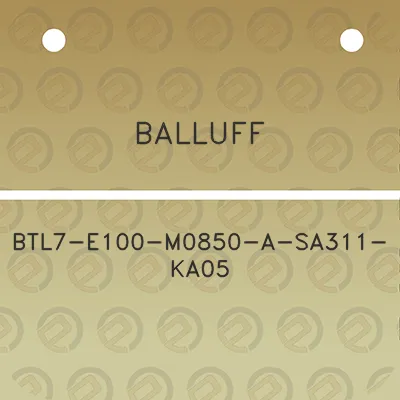 balluff-btl7-e100-m0850-a-sa311-ka05