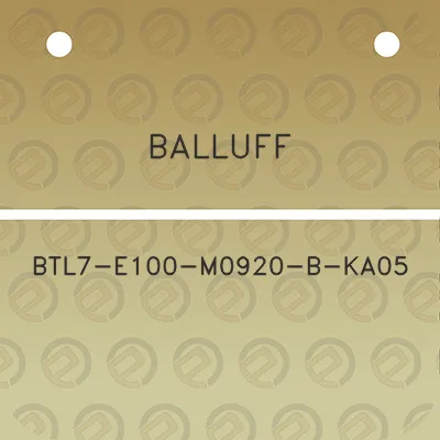 balluff-btl7-e100-m0920-b-ka05