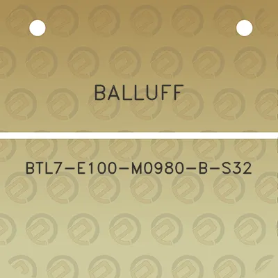 balluff-btl7-e100-m0980-b-s32