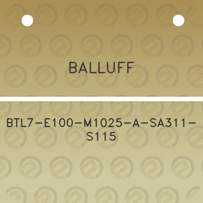 balluff-btl7-e100-m1025-a-sa311-s115