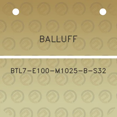 balluff-btl7-e100-m1025-b-s32