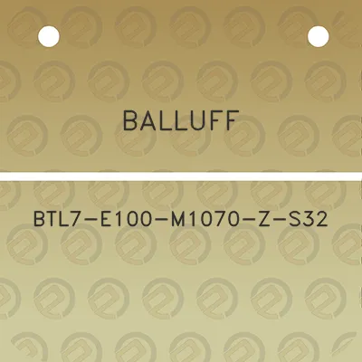 balluff-btl7-e100-m1070-z-s32