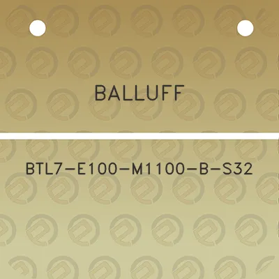 balluff-btl7-e100-m1100-b-s32