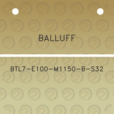 balluff-btl7-e100-m1150-b-s32