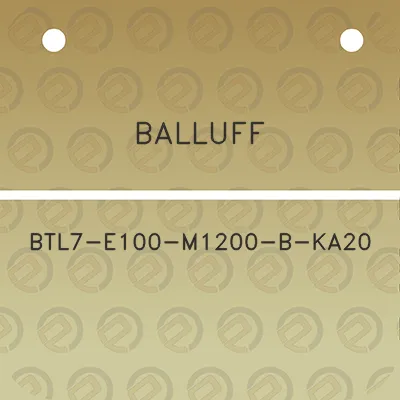 balluff-btl7-e100-m1200-b-ka20