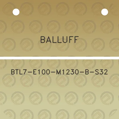 balluff-btl7-e100-m1230-b-s32