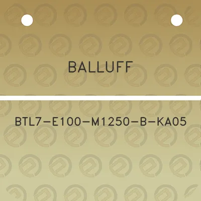 balluff-btl7-e100-m1250-b-ka05