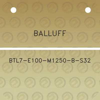 balluff-btl7-e100-m1250-b-s32