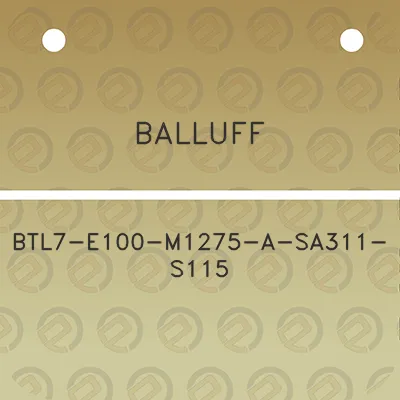 balluff-btl7-e100-m1275-a-sa311-s115