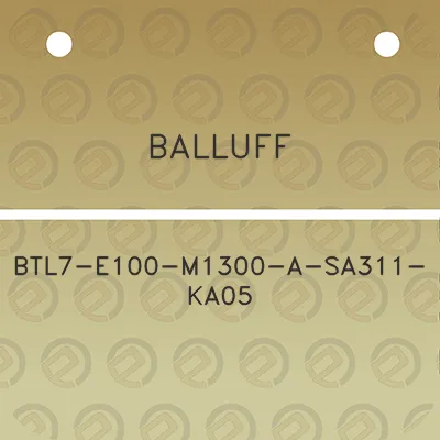 balluff-btl7-e100-m1300-a-sa311-ka05