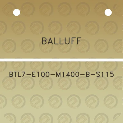 balluff-btl7-e100-m1400-b-s115