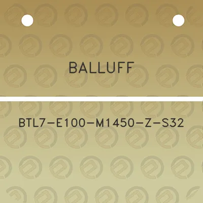 balluff-btl7-e100-m1450-z-s32