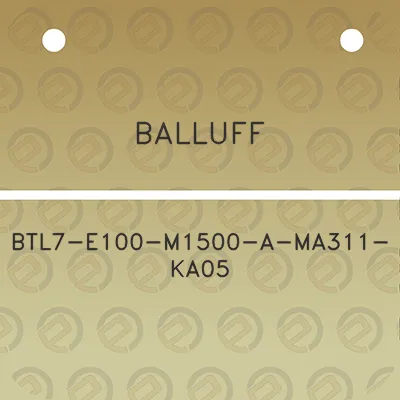 balluff-btl7-e100-m1500-a-ma311-ka05