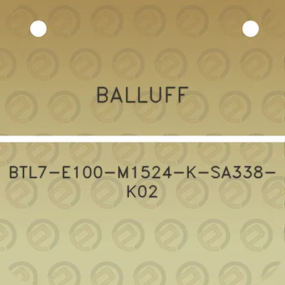 balluff-btl7-e100-m1524-k-sa338-k02