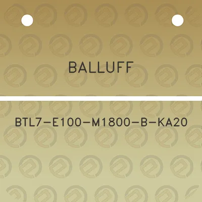 balluff-btl7-e100-m1800-b-ka20