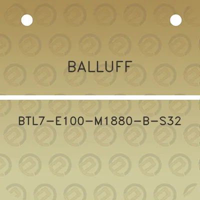 balluff-btl7-e100-m1880-b-s32