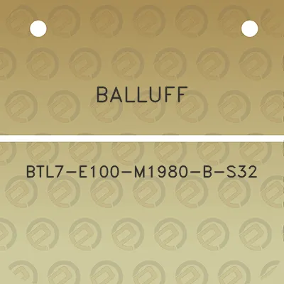 balluff-btl7-e100-m1980-b-s32