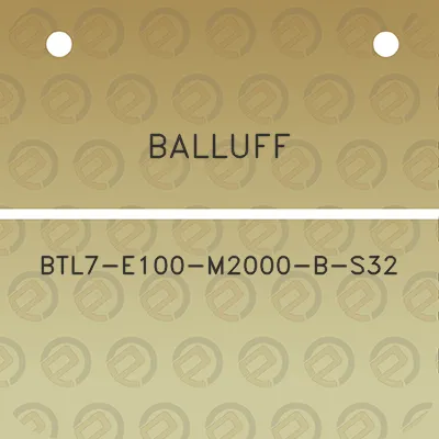 balluff-btl7-e100-m2000-b-s32